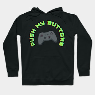 Push My Buttons Hoodie